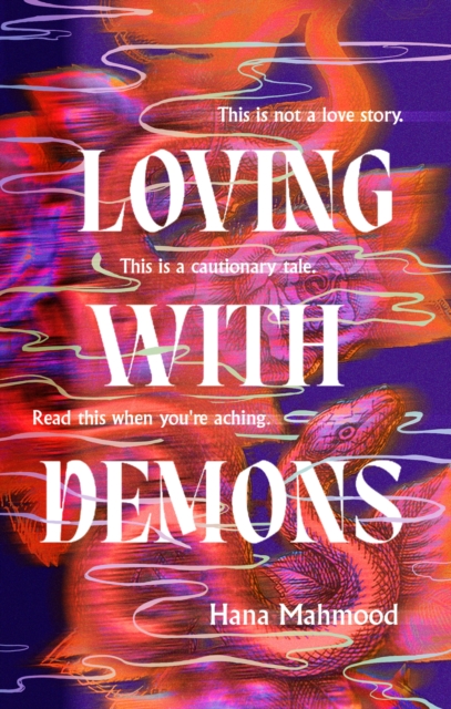 Loving with Demons : Introducing your new obsession. A totally addictive, pulse-pounding and heart-stopping page-turner