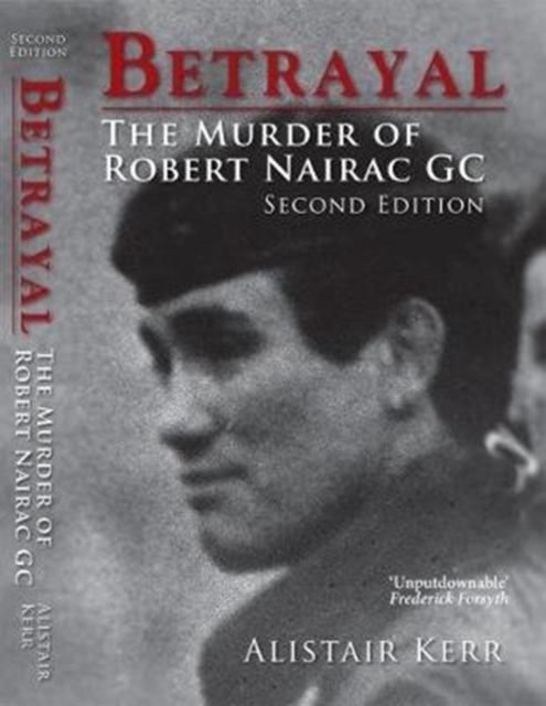 Betrayal : The Murder of Robert Nairac GC