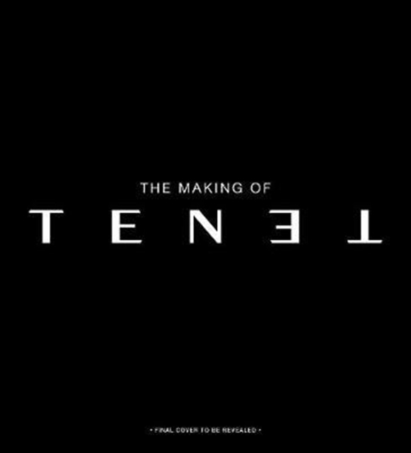 The Secrets of Tenet: Inside Christopher Nolan's Quantum Cold War