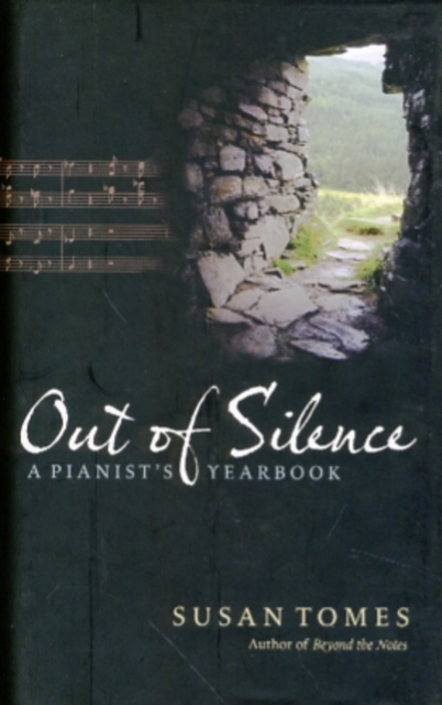 Out of Silence : A Pianist's Yearbook