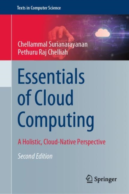 Essentials of Cloud Computing : A Holistic, Cloud-Native Perspective