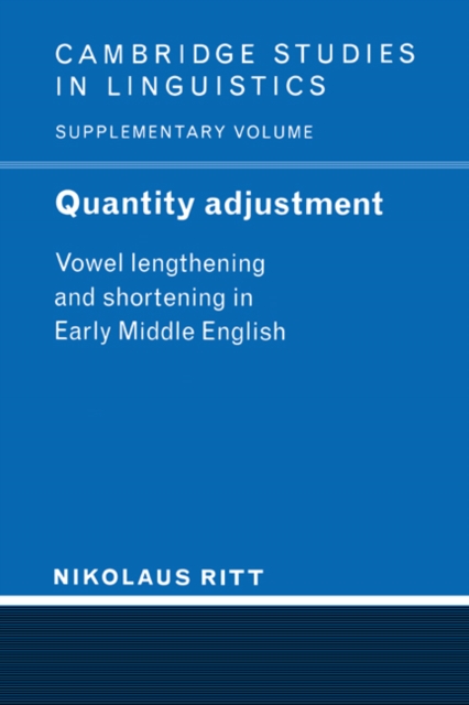 Quantity Adjustment : Vowel Lengthening and Shortening in Early Middle English