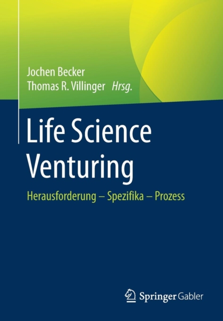 Life Science Venturing : Herausforderung - Spezifika - Prozess