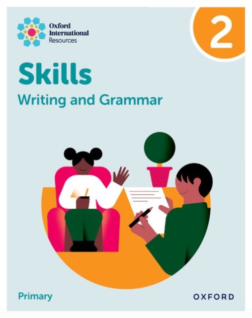 Oxford International Resources: Writing and Grammar Skills: Practice Book 2