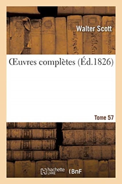 OEuvres compl?tes. Tome 57