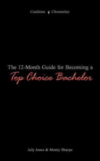 The 12-Month Guide for Becoming a Top Choice Bachelor