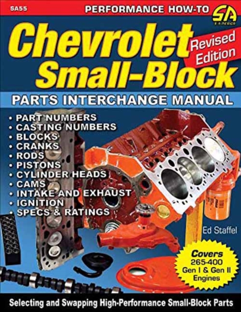 Chevrolet Small Blocks Parts Interchange Manual : Revised Edition