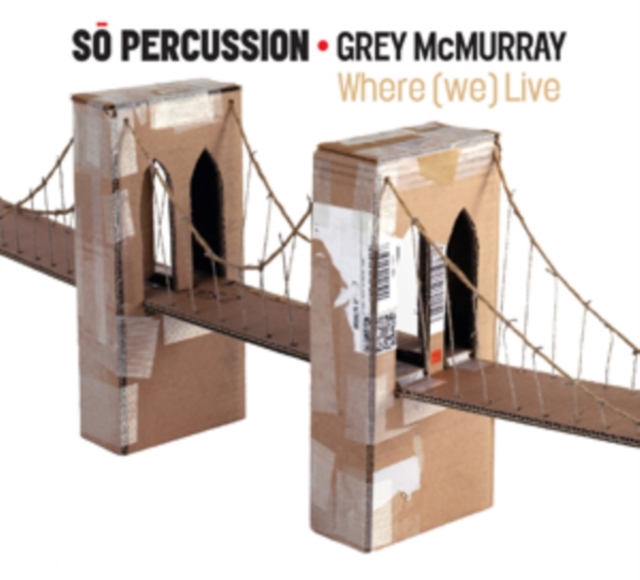 SO PERCUSSION:GREY M - WHERE WE LIVE - CD image 1