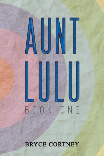 Aunt Lulu : Book One