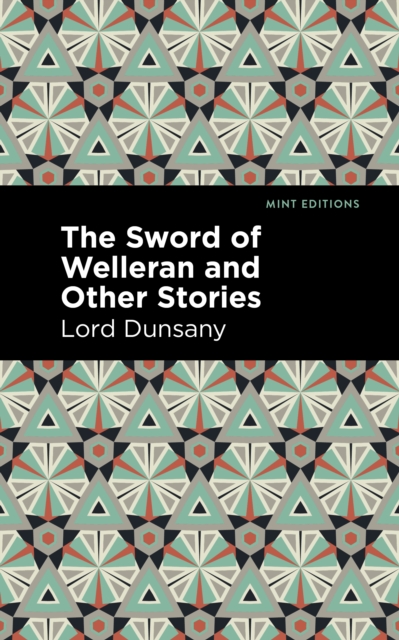 The Sword of Welleran and Other Stories