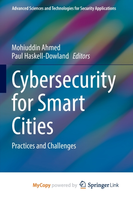 Cybersecurity for Smart Cities : Practices and Challenges