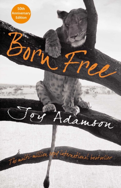 Born Free : The Full Story