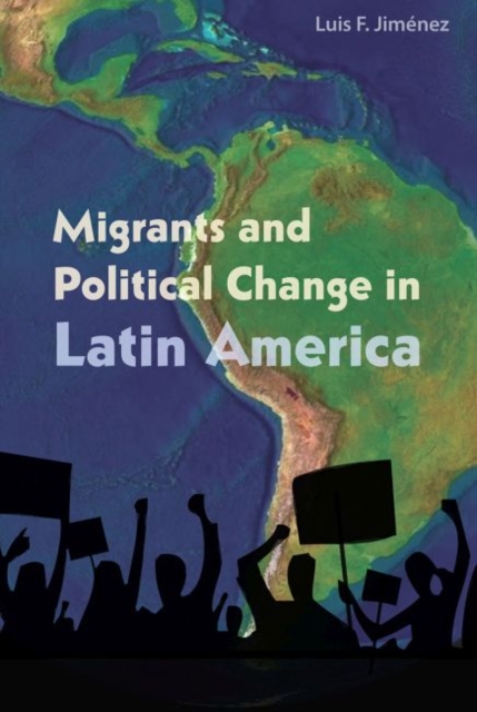 Migrants and Political Change in Latin America