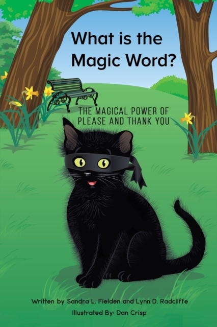 What is the Magic Word? : The Magical Power of Please and Thank you