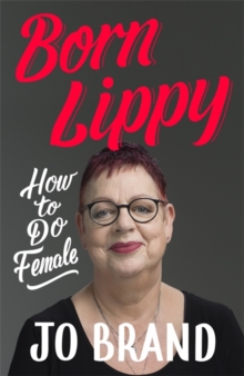 Born Lippy : How to Do Female