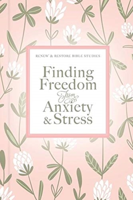 Finding Freedom from Anxiety and Stress