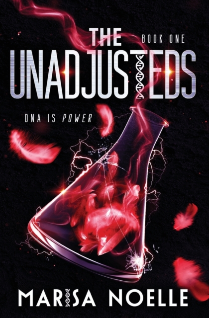 The Unadjusteds:  A Young Adult Coming of Age Sci-fi Dystopian Romance