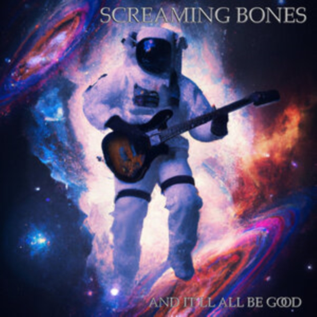 SCREAMING BONES - AND ITLL ALL BE GOOD - CD image 1