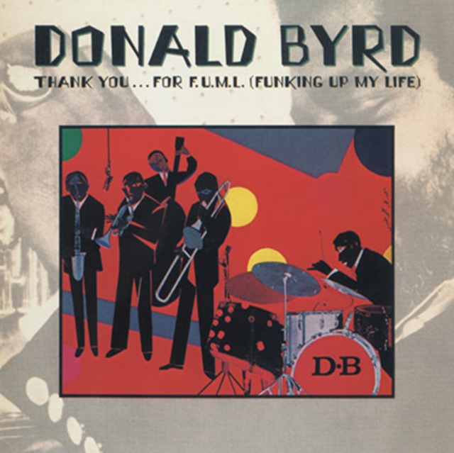 Donald Byrd - Thank You For Funking Up My Life - CD image 1