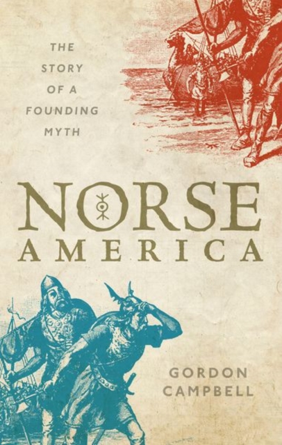 Norse America : The Story of a Founding Myth