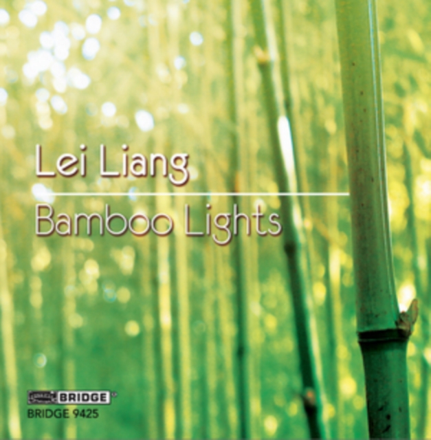 Lei Liang: Bamboo Lights