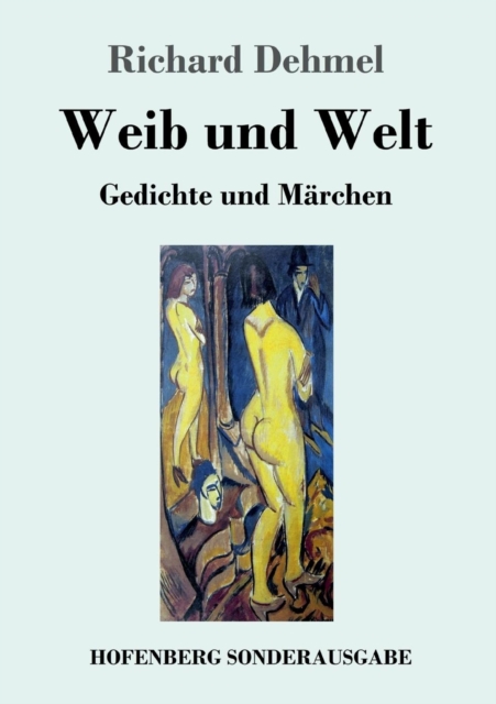 Weib und Welt:Gedichte und M?rchen