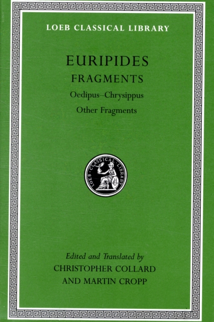 Euripides : Fragments: Oedipus - Chrysippus Other Fragments v. VIII : No. 506