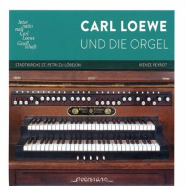 Irinee Peyrot - Carl Loewe and the Organ CD 