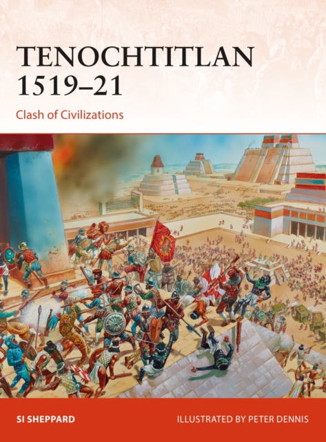 Tenochtitlan 1519-21 : Clash of Civilizations : 321