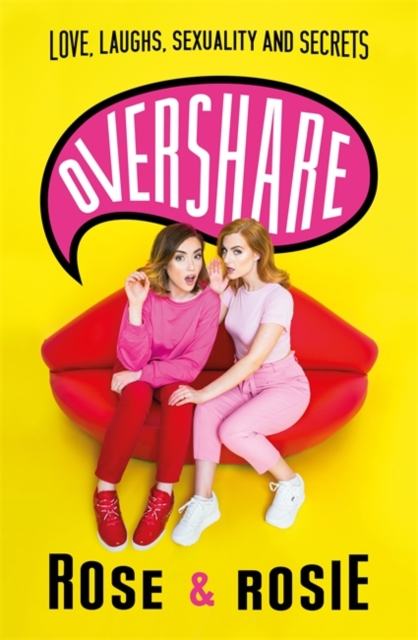 Overshare : Love, Laughs, Sexuality and Secrets