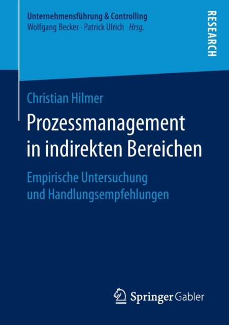 Prozessmanagement in indirekten Bereichen : Empirische Untersuchung und Handlungsempfehlungen