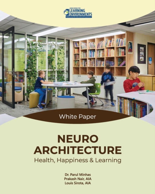 NEUROARCHITECTURE: Health, Happiness & Learning