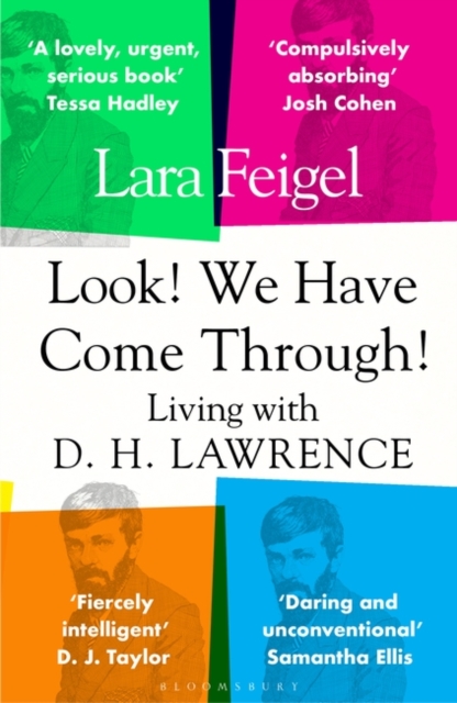 Look! We Have Come Through! : Living With D. H. Lawrence