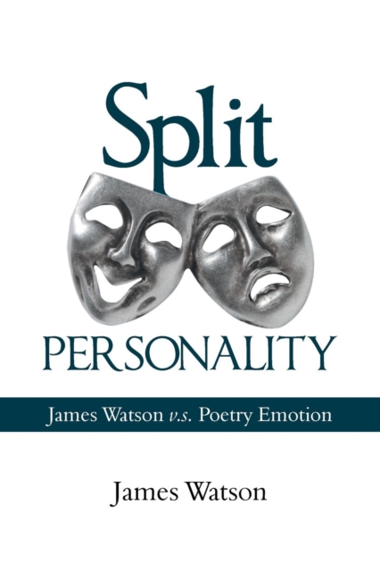 Split Personality: James Watson V.S. Poetry Emotion