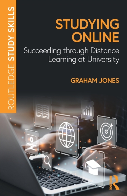 Studying Online : Succeeding through Distance Learning at University