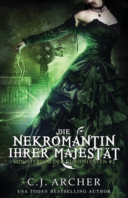 Die Nekromantin ihrer Majest?t