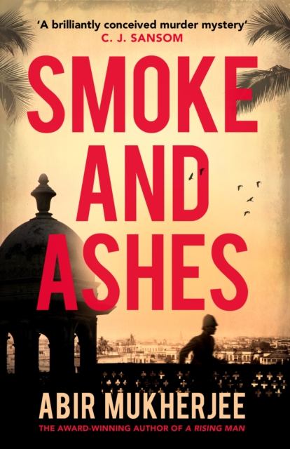 Smoke and Ashes : Sam Wyndham Book 3