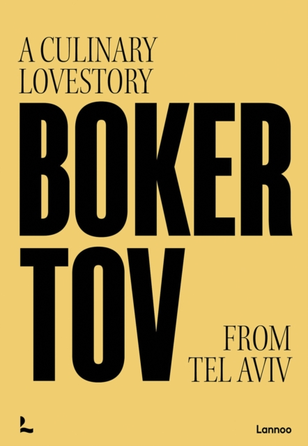 Boker Tov : A culinary love story from Tel Aviv