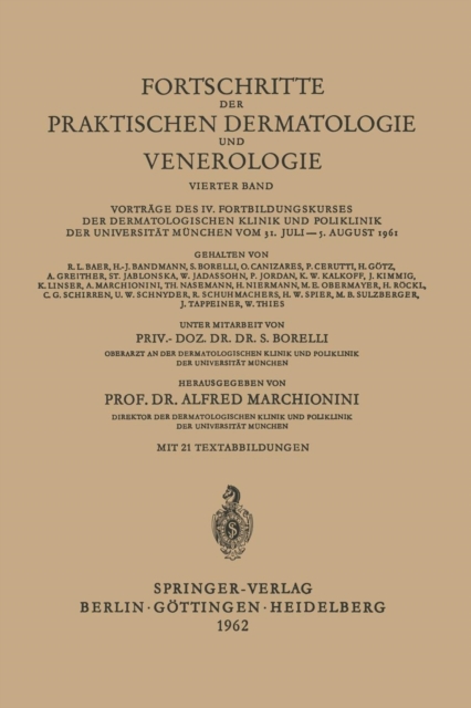 Fortschritte der Praktischen Dermatologie und Venerologie : Vortr?ge des IV. Fortbildungskurses der Dermatologischen Klinik und Poliklinik der Univers