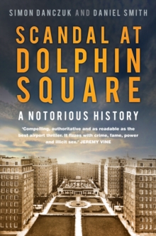 Scandal at Dolphin Square : A Notorious History