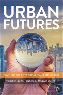 Urban Futures : Planning for City Foresight and City Visions