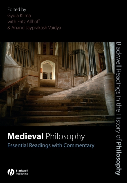 Medieval Philosophy: Essential Readings with Commentary