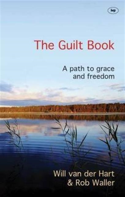 The Guilt Book : A Path to Grace and Freedom