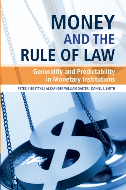 Money and the Rule of Law : Generality and Predictability in Monetary Institutions