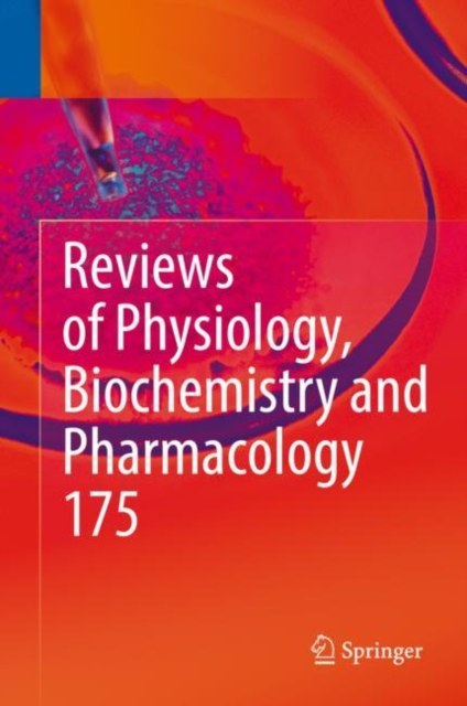 Reviews of Physiology, Biochemistry and Pharmacology, Vol. 175 : 175