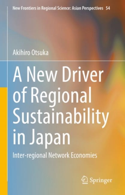 A New Driver of Regional Sustainability in Japan : Inter-regional Network Economies