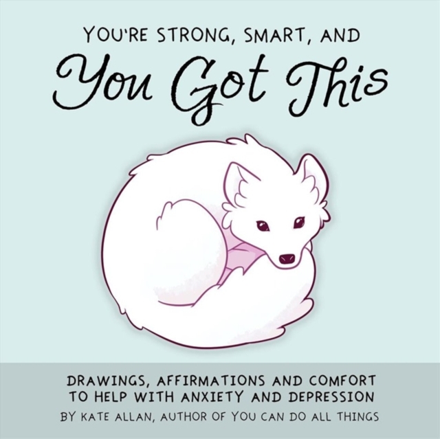 Kate Allen - You're Smart, Strong and You Got This : Drawings, Aff image 1
