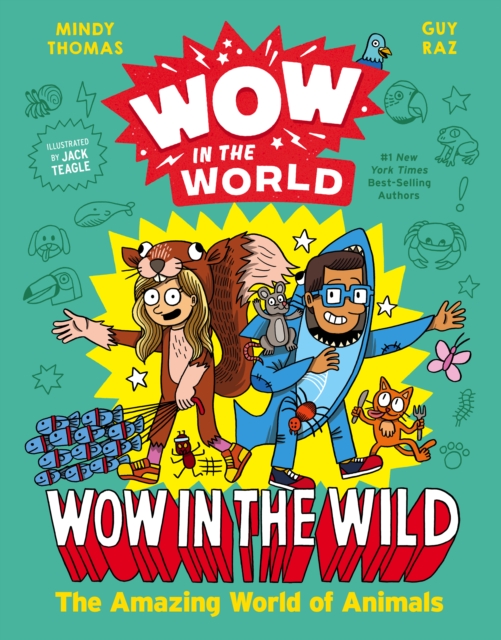 Wow In The World: Wow In The Wild : The Amazing World of Animals