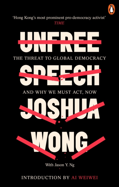 Unfree Speech : The Threat to Global Democracy and Why We Must Act, Now