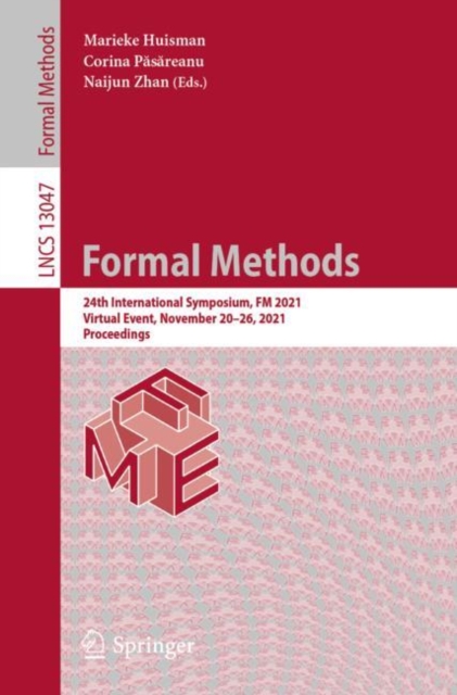 Formal Methods : 24th International Symposium, FM 2021, Virtual Event, November 20-26, 2021, Proceedings